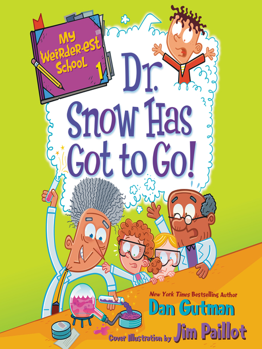 Title details for Dr. Snow Has Got to Go! by Dan Gutman - Wait list